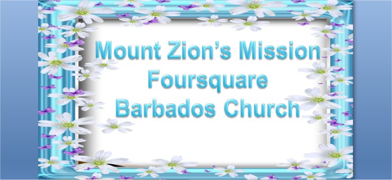 Mount Zion's Missions Inc Barbados Foursquare Church December 5th 2021 Birthday celebrations