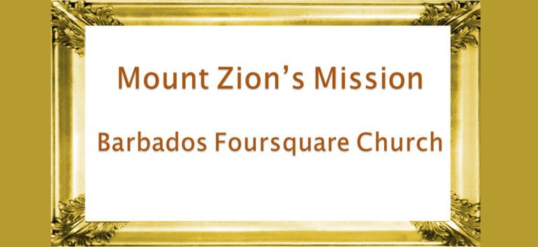 Mount Zion's Missions Inc Barbados Foursquare Church January 24th 2021 message
